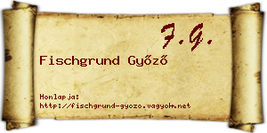 Fischgrund Győző névjegykártya